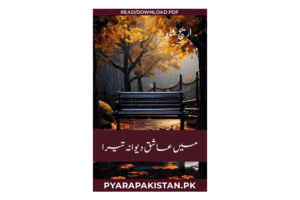 Main Aashiq Deewana Tera Novel by Areej Shah PDF Download Complete Romantic Urdu Novel